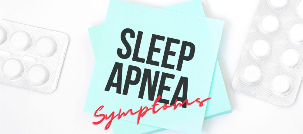 Symptoms of Sleep Apnea